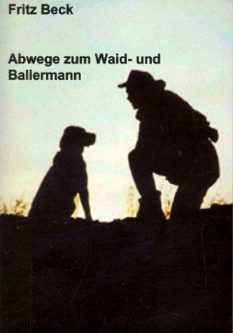 Abwege zum Waid- und Ballermann