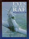 Eyes of the Raf: A History of Photo-Reconnaissance