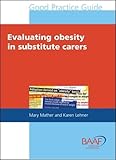 Evaluating obesity in substitute carers