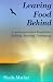 Book Leaving Food Behind: An Inspiring Personal Story of Recovery from Bulimia, Starving, Overeating