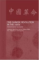 The Chinese Revolution in the 1920s: Between Triumph and Disaster