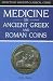 Medicine on Ancient Greek and Roman Coins (Aspects of Ancient Classical Coins)