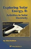 Exploring Solar Energy II: Activities in Solar Electricity