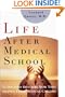 Life After Medical School: Thirty-Two Doctors Describe How They Shaped Their Medical Careers