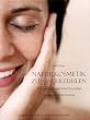Naturkosmetik zum Wohlf�hlen. Die Prinzipien der nat�rlichen K�rperpflege