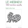Le Mesnevi : 150 contes soufis