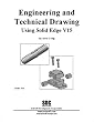 Engineering & Technical Drawing Using Solid Edge, Version 15 Engineering & Technical Drawing Using Solid Edge, Version 15