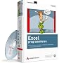 Excel programmieren: Anwendungen entwickeln und Abl�ufe automatisieren mit Excel 2010 und 2007