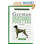 A New Owner's Guide to German Shorthaired Pointers (New Owner's Guide To...)