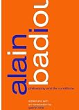 Alain Badiou: Philosophy And Its Conditions (Suny Series, Intersections: Philosophy and Critical Theory)