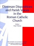 Diocesan dispositions and parish voices in the Roman Catholic Church