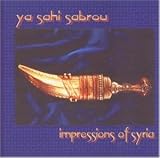 Ya Sahi Sabrou: Impressions Of Syria