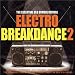Electro Breakdance Vol.2: the Real Old School Revival
