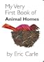 My Very First Book of Animal Homes