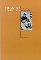 Aquinas Against the Averroists (Purdue University Series in the History of Philosophy)