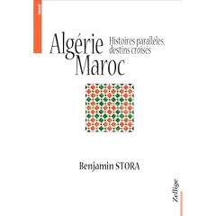 Alg�rie, Maroc. : Histoires parall�les, destins crois�s