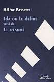 Ida Ou le Delire, Suivi du Resume