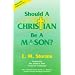 Should a Christian Be a Mason?