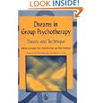 Dreams in Group Psychotherapy: Theory and Technique (International Library of Group Analysis 18) by Malcolm Pines and Robi Friedman