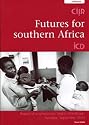 Futures for Southern Africa: Report of a Symposium Held in Windhoek, Namibia,September 2003 (CIIR Reports)
