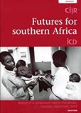 Futures for Southern Africa : report of a symposium held in Windhoek, Namibia, September 2003