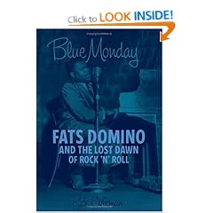 Blue Monday: Fats Domino and the Lost Dawn of Rock 'n' Roll