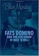 Blue Monday: Fats Domino And the Lost Dawn of Rock 'n' Roll