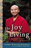 The Joy of Living: Unlocking the Secret and Science of Happiness [JOY OF LIVING]