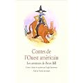 Contes de l'Ouest am�ricain : Les Aventures de Pecos Bill