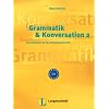 Grammatik & Konversation 2