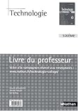 Technologie 6e : Livre du professeur