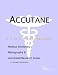 Book Accutane - A Medical Dictionary, Bibliography, and Annotated Research Guide to Internet References