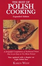 The Best of Polish Cooking: A Delightful Compilation of Traditional Polish Fare in an Easy-to-use Menu Format