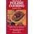 The Best of Polish Cooking: A Delightful Compilation of Traditional Polish Fare in an Easy-to-use Menu Format