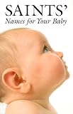 Saints' Names for Your Baby
