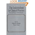Endothelium in Clinical Practice: Source and Target of Novel Therapies (Fundamental and Clinical Cardiology Series , No... by Gabor Rubanyi
