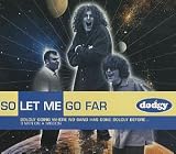 So Let Me Go Far