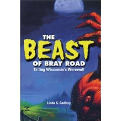 The Beast of Bray Road: Tailing Wisconsin's Werewolf (Ohio)