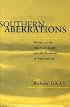 Southern Aberrations: Writers of the American South and the Problems of Regionalism (Southern Literary Studies)