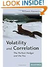 Volatility and Correlation: The Perfect Hedger and the Fox (The Wiley Finance Series)