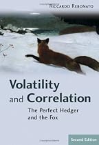 Volatility and Correlation: The Perfect Hedger and the Fox (Wiley Finance)
