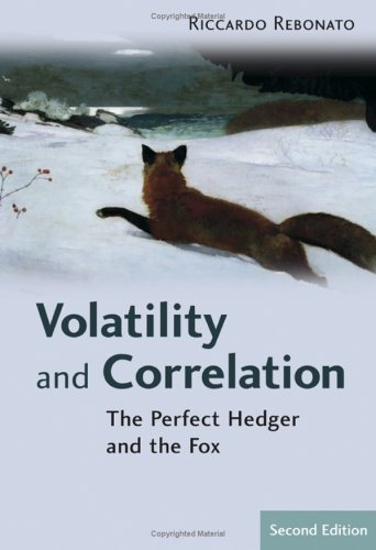 Volatility and Correlation: The Perfect Hedger and the Fox (The Wiley Finance Series)