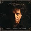 Don't Wait Until Tomorrow