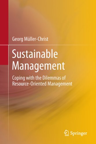Sustainable Management: Coping with the Dilemmas of Resource-Oriented Management