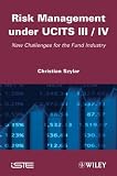 Risk Management under UCITS III / IV