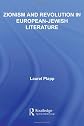 Zionism and Revolution in European-Jewish Literature (Literary Criticism & Cultural Theory)