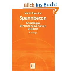 Spannbeton: Grundlagen - Berechnungsverfahren - Beispiele