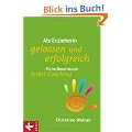 Als Erzieherin gelassen und erfolgreich: Fit im Beruf durch Selbst-Coaching