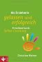 Als Erzieherin gelassen und erfolgreich: Fit im Beruf durch Selbst-Coaching
