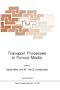 Transport Processes in Porous Media (NATO Science Series E: (closed))
